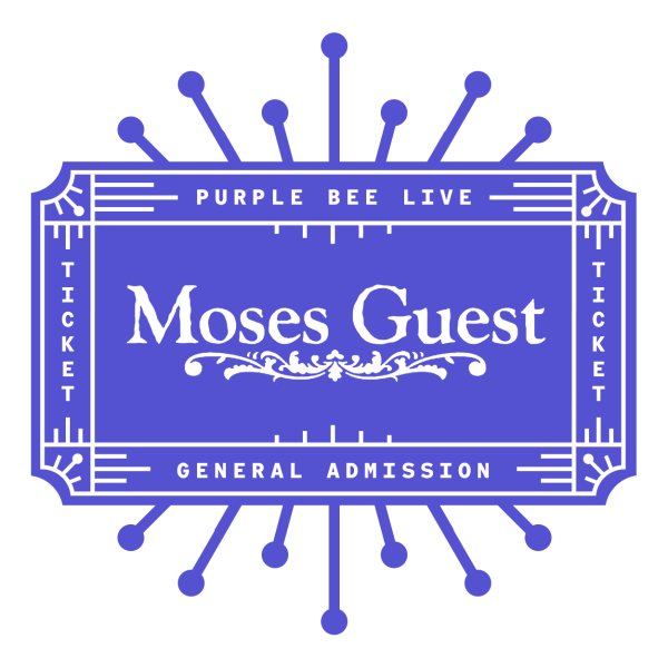 In-person Ticket: Moses Guest - May 15th, 2025